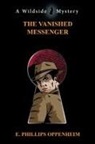E. Phillips Oppenheim - The Vanished Messenger