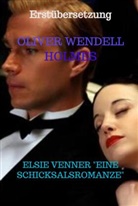 Oliver Wendell Holmes, Oliver Wendell Holmes - Elsie Venner "Eine Schicksalsromanze"