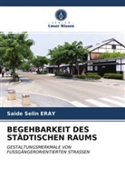 Saide Selin Eray - BEGEHBARKEIT DES STÄDTISCHEN RAUMS