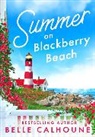 Belle Calhoune, Calhoune Belle - Summer on Blackberry Beach