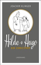 Joachim Klinger - Hilde & Hugo