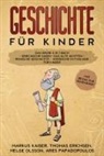 Thoma Erichsen, Thomas Erichsen, Marku Kaiser, Markus Kaiser, Helge Olsson, Helge u a Olsson... - Geschichte für Kinder: Das große 4 in 1 Buch