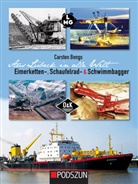 Carsten Bengs - Aus Lübeck in alle Welt: Eimerketten-, Schaufelrad- und Schwimmbagger