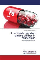 Ahmad Mujtaba Barekzai - Iron Supplementation among children in Afghanistan