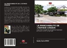 Saide Selin Eray - LA MARCHABILITÉ DE L'ESPACE URBAIN