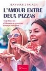 Jean-Marie Palach, Jean-Marie Palach - L'Amour entre deux pizzas