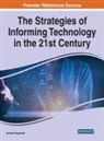 Andrew Targowski - The Strategies of Informing Technology in the 21st Century