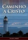 Ellen G. White - Caminho a Cristo