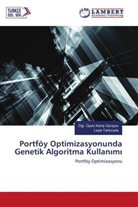 Ö¿r. Üyesi Keni¿ Garayev, Ögr. Üyesi Kenis Garayev, Leyla Tahirzade - Portföy Optimizasyonunda Genetik Algoritma Kullanimi
