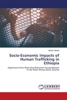 Abdisa Olkeba - Socio-Economic Impacts of Human Trafficking in Ethiopia