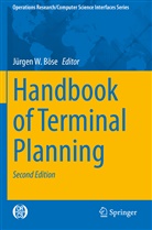 Jürgen W. Böse, Jürge W Böse, Jürgen W Böse - Handbook of Terminal Planning