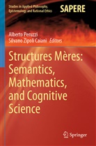 Albert Peruzzi, Alberto Peruzzi, Zipoli Caiani, Zipoli Caiani, Silvano Zipoli Caiani - Structures Mères: Semantics, Mathematics, and Cognitive Science