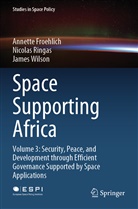 Annett Froehlich, Annette Froehlich, Nicola Ringas, Nicolas Ringas, James Wilson - Space Supporting Africa
