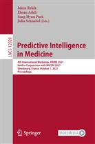 Ehsa Adeli, Ehsan Adeli, Sang Hyun Park et al, Sang Hyun Park, Islem Rekik, Julia Schnabel - Predictive Intelligence in Medicine