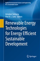Piet N. L. Lens, N L Lens, N L Lens, Arinda Sinharoy, Arindam Sinharoy - Renewable Energy Technologies for Energy Efficient Sustainable Development