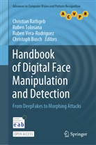 Christoph Busch, Christian Rathgeb, Rube Tolosana, Ruben Tolosana, Ruben Vera-Rodriguez, Ruben Vera-Rodriguez et al - Handbook of Digital Face Manipulation and Detection