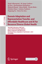 Shadi Albarqouni, M. Jorge Cardoso, Qi Dou, Qi Dou et al, Jorge Cardoso, M Jorge Cardoso... - Domain Adaptation and Representation Transfer, and Affordable Healthcare and AI for Resource Diverse Global Health