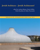Andreas Brämer, Kari Kessler, Karin Keßler, Katri Kessler, Katrin Keßler, Ulrich Knufinke... - Jewish Architects - Jewish Architecture?