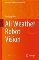 Jiandong Tian - All Weather Robot Vision