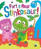 Bobbie Brooks, Carrie Hennon, Hennon Carrie - Fart & Roar Stinkosaur!
