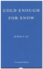 Jessica Au - Cold Enough For Snow