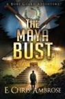 E Chris Ambrose, E. Chris Ambrose, Tbd - The Maya Bust