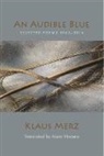 Klaus Merz - An Audible Blue