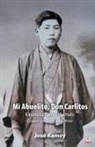 José Kamey - Mi Abuelito, Don Carlitos