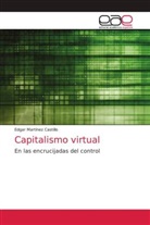 Edgar Martínez Castillo - Capitalismo virtual
