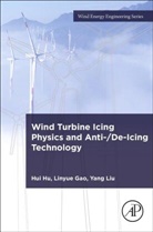 Linyue Gao, Linyue (Postdoctoral Research Fellow Gao, Hui Hu, Hui (Professor and Associate Department Chair Hu, Yang Liu, Yang (Assistant Professor Liu... - Wind Turbine Icing Physics and Anti-/De-Icing Technology