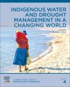 Miguel Sioui, Miguel (Associate Professor Sioui - Indigenous Water and Drought Management in a Changing World: Volume 4