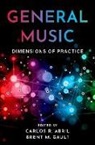 Carlos R. (Professor of Music Education Abril, Carlos R. Abril, Brent M. Gault, Gault Brent M. - General Music