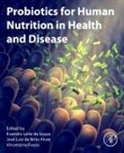 Evandro (Associate Professor Leite De Souza, José Luiz de Brito Alves, Jose Luiz (Adjunct Professor de Brito Alves, Evandro Leite de Souza, Vincenzina Fusco, Vincenzina (Researcher Fusco... - Probiotics for Human Nutrition in Health and Disease