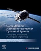 Satya N. (Professor Atluri, Atluri Satya N., Honghua Dai, Honghua (Professor Dai, Dai Honghua, Haoyang Feng... - Computational Methods for Nonlinear Dynamical Systems