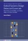 Professor Robert M (Rose-Hulman Institute of Technology Bunch, Robert Bunch, Robert M. Bunch - Optical Systems Design Detection Essentials