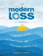 Rebecca Soffer - The Modern Loss Handbook