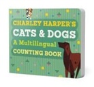 Charley Harper - Charley Harper's Cats and Dogs: A Multilingual Counting Book
