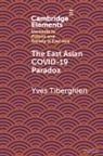 Yves Tiberghien, Yves (University of British Columbia Tiberghien, Tiberghien Yves - East Asian Covid-19 Paradox