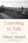 Hilary Mantel - Learning to Talk