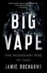 JAMIE DUCHARME - Big Vape