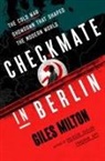 Giles Milton - Checkmate in Berlin