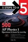 Inc Anaxos, Inc Anaxos, Anaxos Inc., Inc. Anaxos - 5 Steps to a 5: 500 AP Physics 1 Questions to Know by Test Day, Fourth Edition