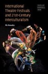 Ric Knowles, Ric (University of Guelph Knowles - International Theatre Festivals and Twenty First Century