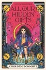 Stefanie Caponi, Caroline O'Donoghue, Stefanie Caponi - All Our Hidden Gifts