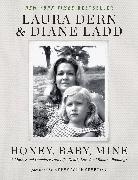 Laura Dern, Laura/ Ladd Dern, Diane Ladd - Honey, Baby, Mine