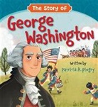 Patricia A Pingry, Patricia A. Pingry, Jesus Lopez, Jesús López, Lopez Jesus - The Story of George Washington