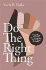 Karla R Fuller, Karla Rae Fuller - Do the Right Thing