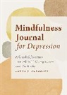Tanya J. Peterson MS NCC, Tanya J Peterson, Tanya J. Peterson - Mindfulness Journal for Depression