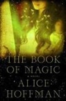 Alice Hoffman - The Book of Magic