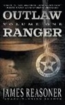 James Reasoner - Outlaw Ranger, Volume One: A Western Young Adult Series